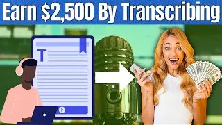 Earn An Extra $2,500 Per Week From Home By Transcribing Videos