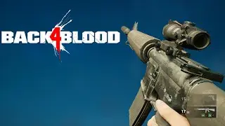 Back 4 Blood - All Weapons
