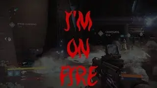 I'm on Fire - A Destiny 1 Montage