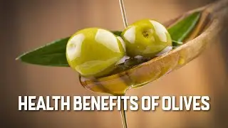 Health Benefits of Olives