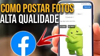 Como postar foto no Facebook com qualidade