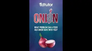 Why Do Onions Make Us Cry?