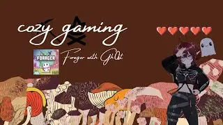 Cozy gaming! | Forager with Gh0st!