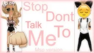 stop dont talk to me msp version