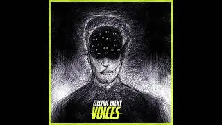 Electric Enemy - Voices (Official Audio)