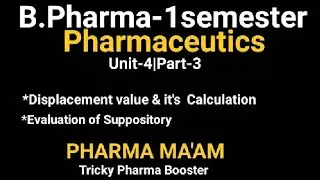 Displacement value|Calculation|Evaluation of Suppository|Pharmaceutics|B.Pharma-1sem|Unit-4|Part-3