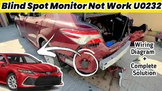How To Fix U0232 || Toyota Camry Blind Spot Monitor Not Work Complete Solution With Wiring Diagram