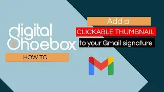 How to: Add a clickable thumbnail to your Gmail signature