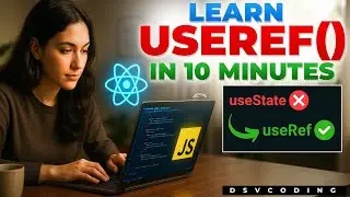 React useRef Explained in 10 Minutes