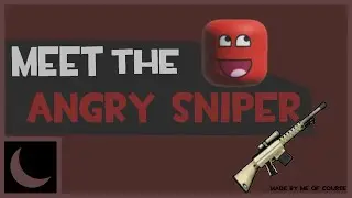 Meet The Angry Sniper (Moon Animator)
