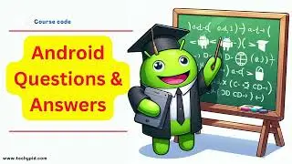 Android | Top Q&A | Interview | Most Asked Questions | Beginner to Pro