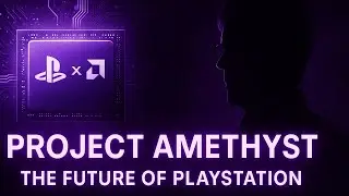 Project Amethyst – How Sony and AMD Are Shaping the Future of PlayStation