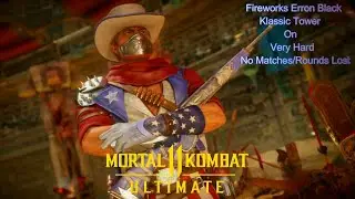 Mortal Kombat 11 Ultimate - Fireworks Erron Black Klassic Tower On Very Hard No Matches/Rounds Lost