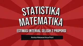 Statistika Matematika : Estimasi Interval Selisih 2 Proporsi