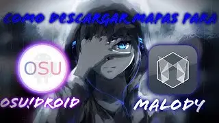 Como descargar mapas para Osu!droid y para Malody