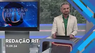 Redação RIT | Tarde | Quarta-feira (11/set/2024)