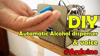 Automatic alcohol dispenser DIY Arduino