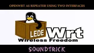 OPENWRT AS WIFI REPEATER USING USB INTERFACE [ LUCI/LEDE INTERFACE ] CLIENT + ACCESS POINT