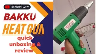 BAKKU Heat gun quick unboxing & review #youtube #bakku #tools #viralvideo #like