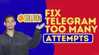 How To Fix Too Many Attempts Error on Telegram | New Edition 2026 - Here's How You Can Do It // 2026