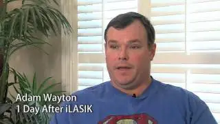 Adam Wayton says iLASIK MADE A NIGHT & DAY DIFFERENCE!