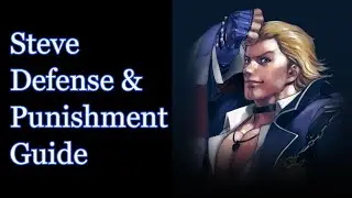 Tekken 8 Anti Steve Defense/Punishment Guide