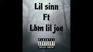 Lil sinn ft Lbm joe - on 3