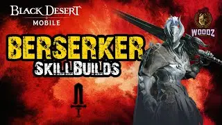 🌀Berserker | PVP - PVE【Skill-builds & Combos】Black Desert Mobile