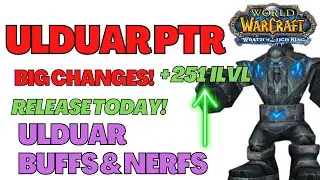 ULDUAR PTR Released Today Huge Changes NERFS & BUFFS | Warcraft Logs Changes | WoW WOTLK Classic