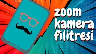 Zoom Kamerasına Filitre Uygulama