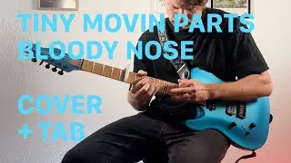 Tiny Moving Parts - Bloody Nose (Guitar Cover with On Screen Tab)