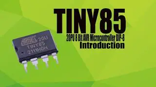 ATtiny85 Microcontroller | ATtiny85 IC | What is ATtiny85 Microcontroller