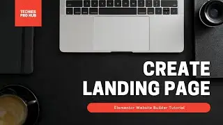 Tutorial 03: Create Landing Page (Elementor)