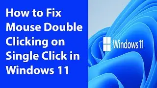 How to Fix Mouse Double Clicking on Single Click in Windows 11 - Ultimate Fix