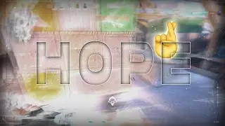 Hope 🤞 (Valorant Montage)