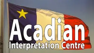 Acadian Interpretation Centre