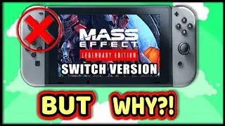 Mass Effect Remastered NOT On The Nintendo Switch?! WHY! | Nintendo News 2020