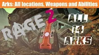 RAGE 2 All Ark Locations, Weapons and Abilities