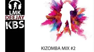 ⭐️⭐️⭐️⭐️⭐️ Mix kizomba 2020 by DJ LMK KIZOMBA MIX #2 remix kizomba 2020
