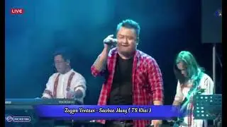 Zogam Vontawi - Sawbua Mung ( TS Khai ) #live_mix