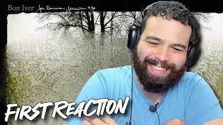 Bon Iver - For Emma, Forever Ago (FIRST REACTION)