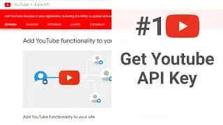 #1 Youtube API - Get API Key