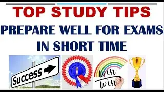 Top Study Tips   Prepare Well For Exams in Short Time