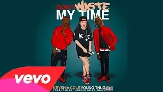 Keyshia Cole - Don't Waste My Time Ft. Young Thug