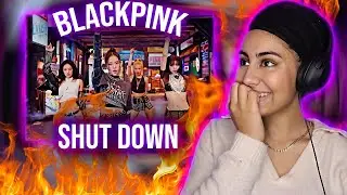 I GET IT NOW! BLACKPINK - Shut Down [REACTION]