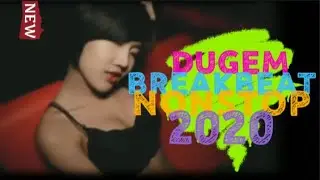 DUGEM BREAKBEAT NONSTOP TERBARU 2020