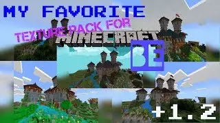 MY FAVORITE TEXTURE PACK 1.2 AND BEYOND