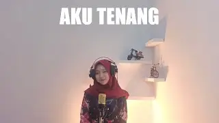 Aku Tenang - Wp Pro Channel || Cover by Laila