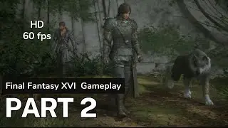 FINAL FANTASY 16 PS5 Walkthrough Gameplay Part 2