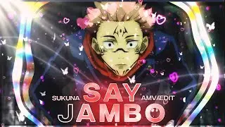 「Say Jambo 😮‍💨👾」| Jujutsu Kaisen - Sukuna🥵❤️‍🔥[EDIT/AMV]